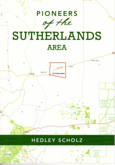 Pioneers of the Sutherlands Area - Hedley Scholz
