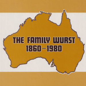 The Family Wurst 1860-1980