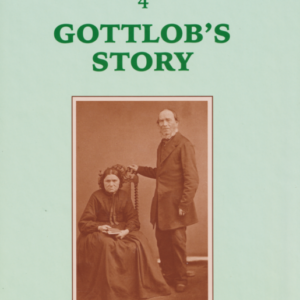 Traegers in Australia | Volume 4 | Gottlob’s Story